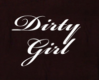 dirty girl t shirt